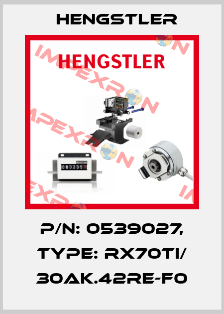 p/n: 0539027, Type: RX70TI/ 30AK.42RE-F0 Hengstler