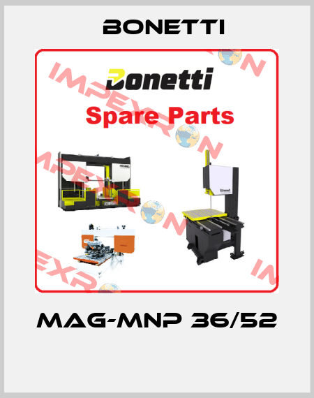 MAG-MNP 36/52  Bonetti