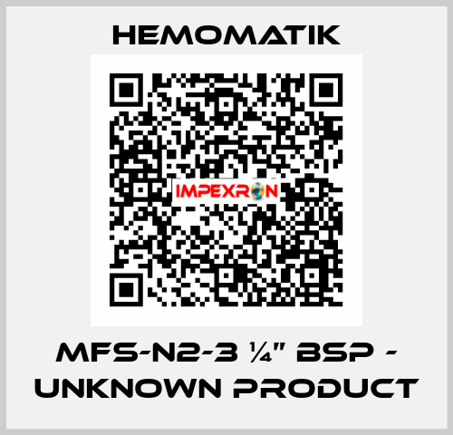 MFS-N2-3 ¼” BSP - unknown product Hemomatik
