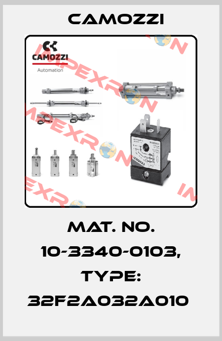 Mat. No. 10-3340-0103, Type: 32F2A032A010  Camozzi