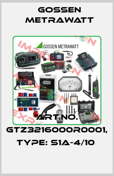 Art.No. GTZ3216000R0001, Type: S1A-4/10  Gossen Metrawatt