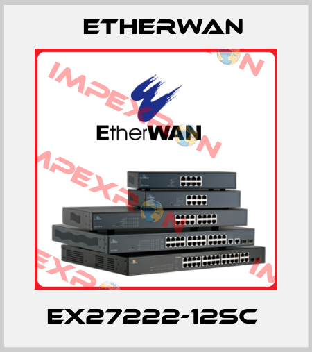 EX27222-12SC  Etherwan