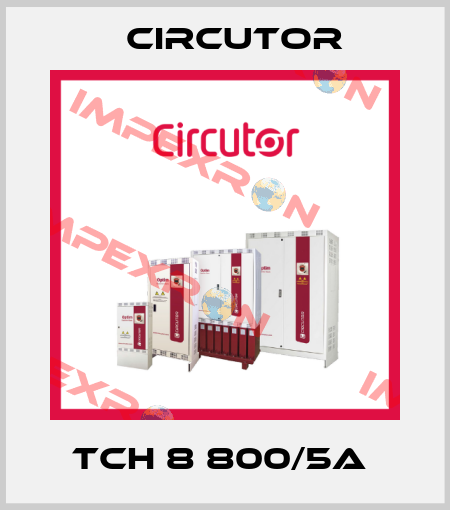 TCH 8 800/5A  Circutor