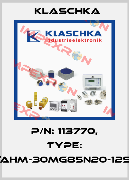 P/N: 113770, Type: IAD/AHM-30mg85n20-12Sd1A Klaschka
