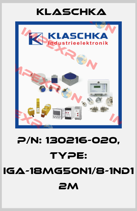 P/N: 130216-020, Type: IGA-18mg50n1/8-1ND1 2m Klaschka