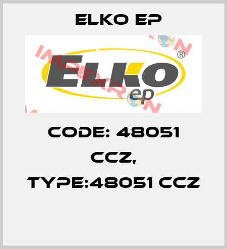 Code: 48051 CCZ, Type:48051 CCZ  Elko EP