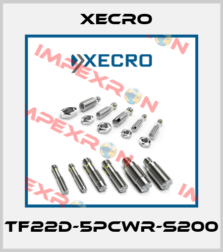 TF22D-5PCWR-S200 Xecro