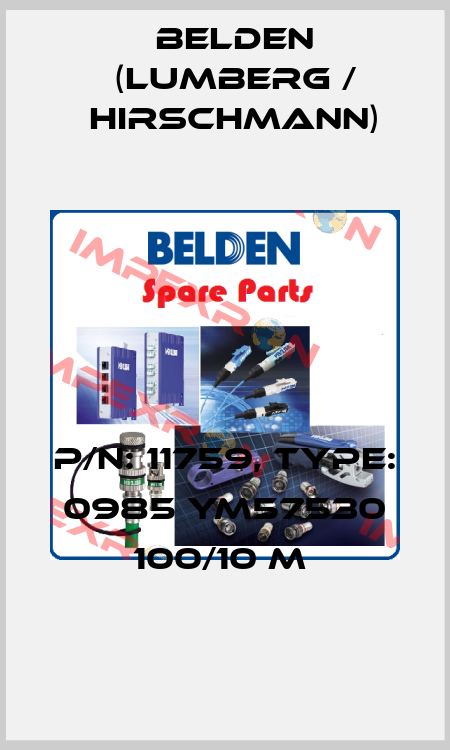 P/N: 11759, Type: 0985 YM57530 100/10 M  Belden (Lumberg / Hirschmann)