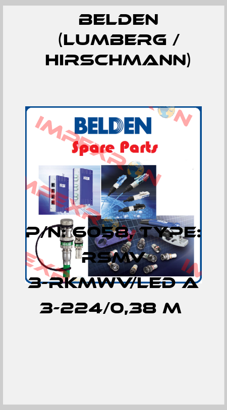 P/N: 6058, Type: RSMV 3-RKMWV/LED A 3-224/0,38 M  Belden (Lumberg / Hirschmann)