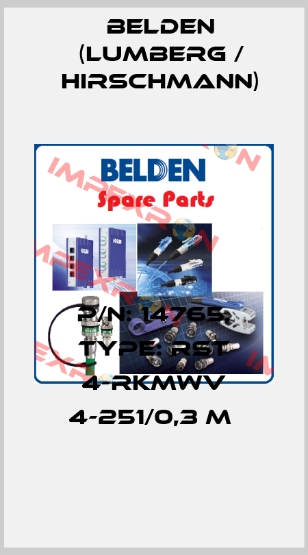 P/N: 14765, Type: RST 4-RKMWV 4-251/0,3 M  Belden (Lumberg / Hirschmann)