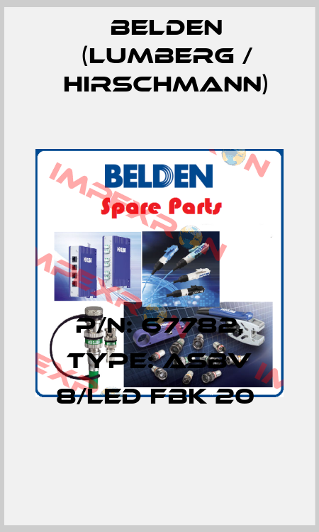 P/N: 67782, Type: ASBV 8/LED FBK 20  Belden (Lumberg / Hirschmann)