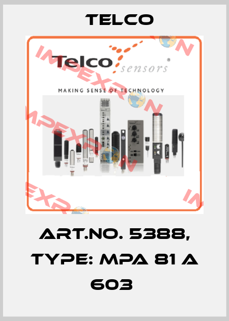 Art.No. 5388, Type: MPA 81 A 603  Telco