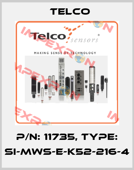 p/n: 11735, Type: SI-MWS-E-K52-216-4 Telco
