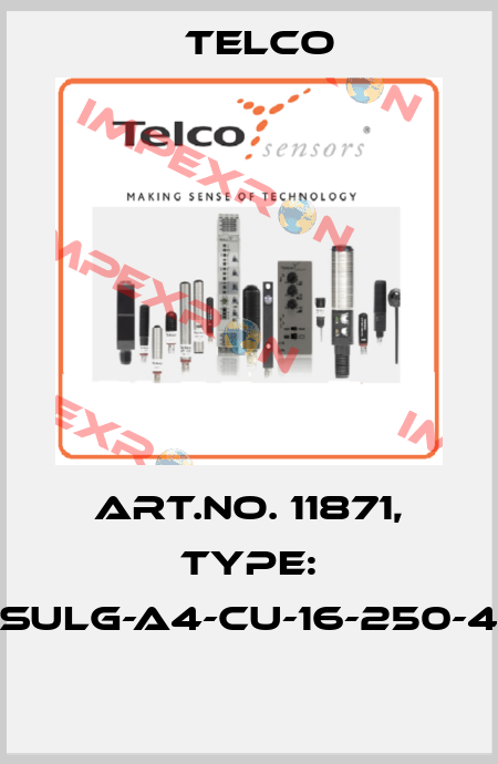Art.No. 11871, Type: SULG-A4-CU-16-250-4  Telco