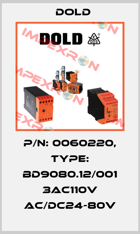 p/n: 0060220, Type: BD9080.12/001 3AC110V AC/DC24-80V Dold