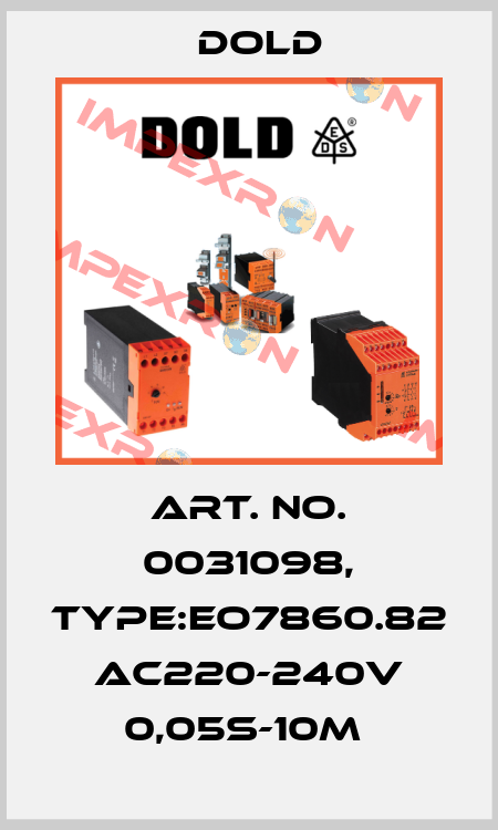 Art. No. 0031098, Type:EO7860.82 AC220-240V 0,05S-10M  Dold