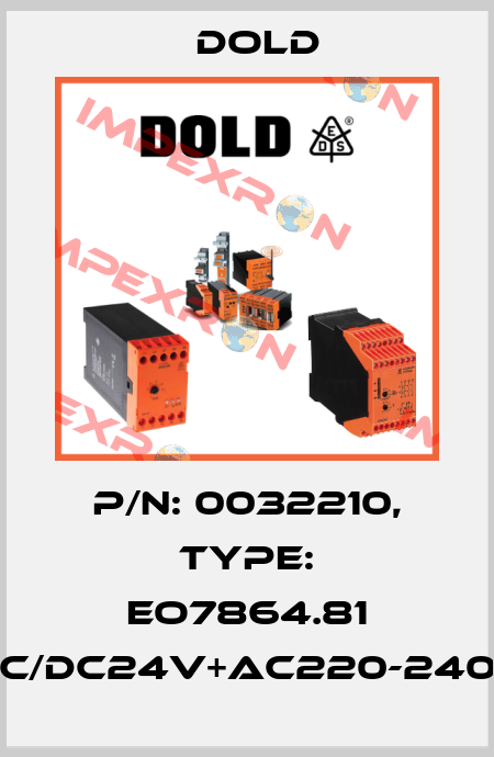 p/n: 0032210, Type: EO7864.81 AC/DC24V+AC220-240V Dold