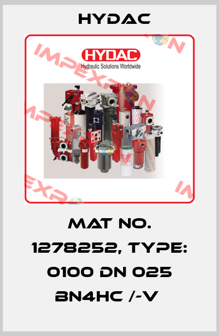 Mat No. 1278252, Type: 0100 DN 025 BN4HC /-V  Hydac
