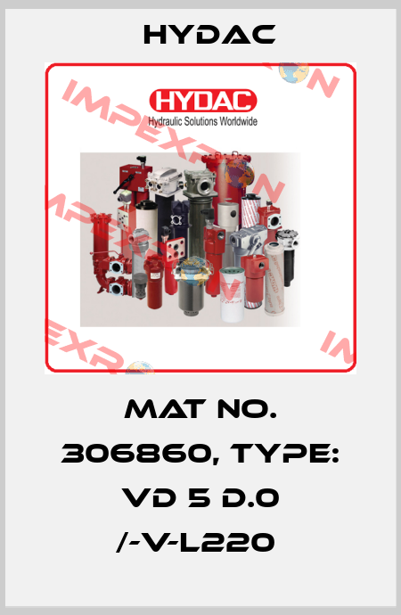 Mat No. 306860, Type: VD 5 D.0 /-V-L220  Hydac