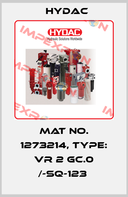 Mat No. 1273214, Type: VR 2 GC.0 /-SQ-123  Hydac