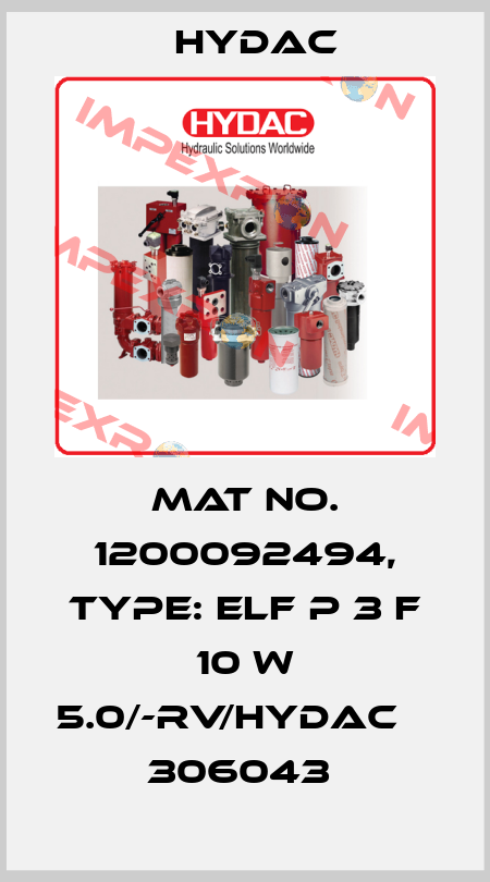 Mat No. 1200092494, Type: ELF P 3 F 10 W 5.0/-RV/HYDAC          306043  Hydac