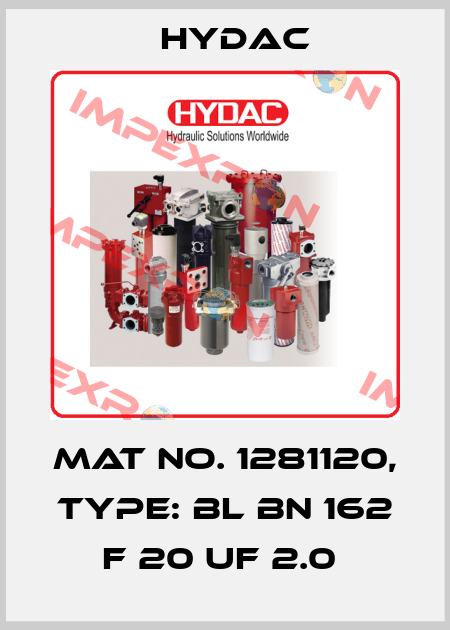 Mat No. 1281120, Type: BL BN 162 F 20 UF 2.0  Hydac