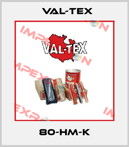 80-HM-K Val-Tex