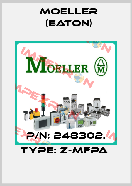 P/N: 248302, Type: Z-MFPA  Moeller (Eaton)