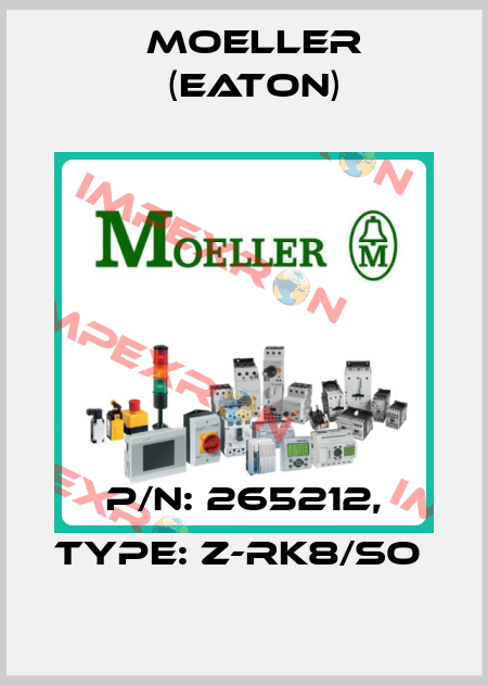 P/N: 265212, Type: Z-RK8/SO  Moeller (Eaton)