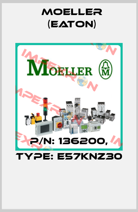 P/N: 136200, Type: E57KNZ30  Moeller (Eaton)