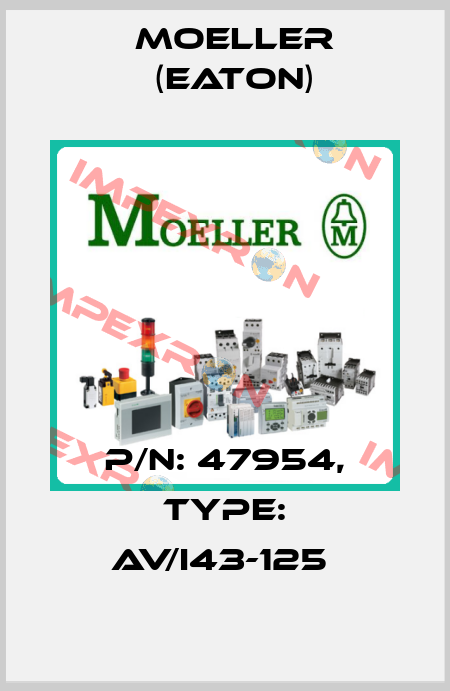 P/N: 47954, Type: AV/I43-125  Moeller (Eaton)