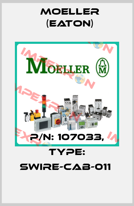 P/N: 107033, Type: SWIRE-CAB-011  Moeller (Eaton)