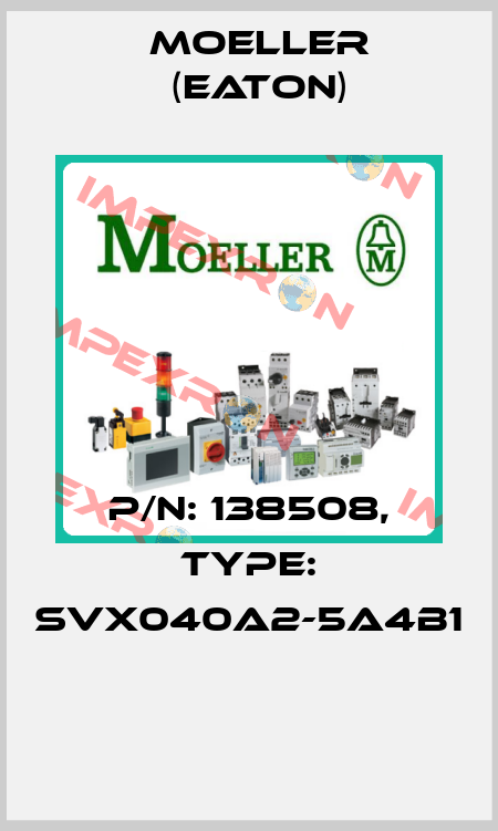 P/N: 138508, Type: SVX040A2-5A4B1  Moeller (Eaton)