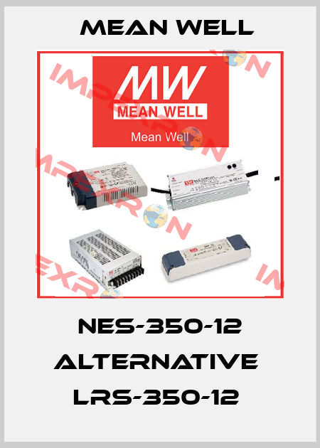 NES-350-12 alternative  LRS-350-12  Mean Well