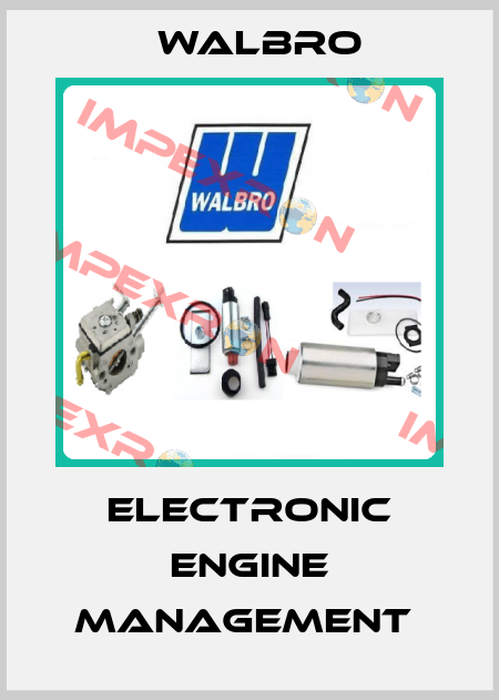 ELECTRONIC ENGINE MANAGEMENT  Walbro