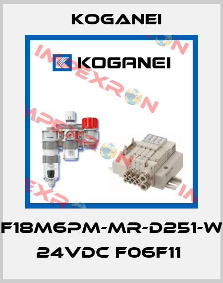 F18M6PM-MR-D251-W 24VDC F06F11  Koganei