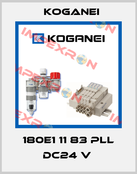 180E1 11 83 PLL DC24 V  Koganei