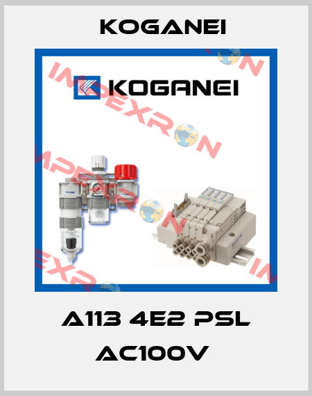 A113 4E2 PSL AC100V  Koganei