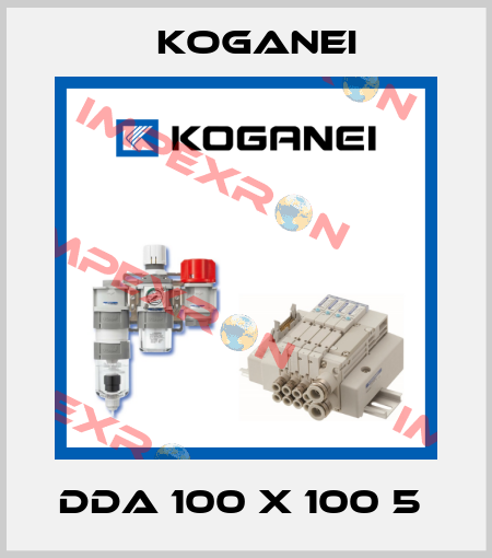 DDA 100 X 100 5  Koganei