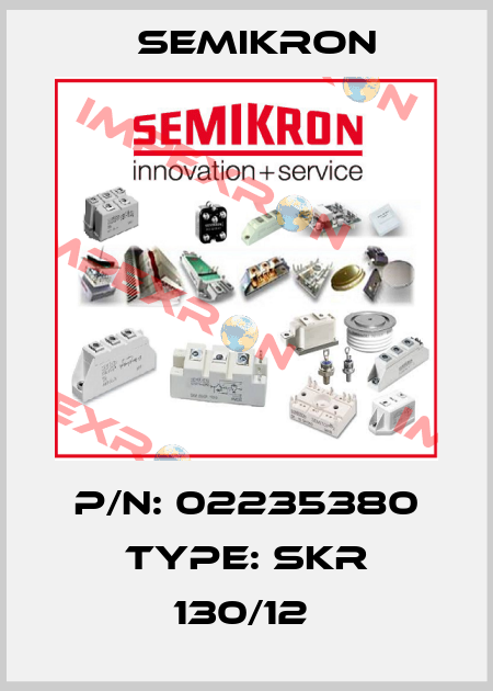 P/N: 02235380 Type: SKR 130/12  Semikron