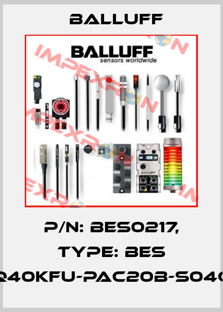 P/N: BES0217, Type: BES Q40KFU-PAC20B-S04G Balluff