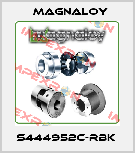 S444952C-RBK  Magnaloy