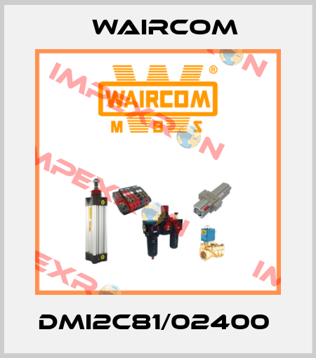 DMI2C81/02400  Waircom