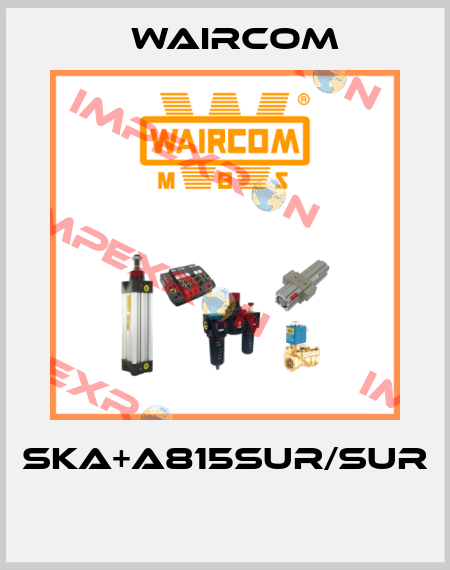 SKA+A815SUR/SUR  Waircom