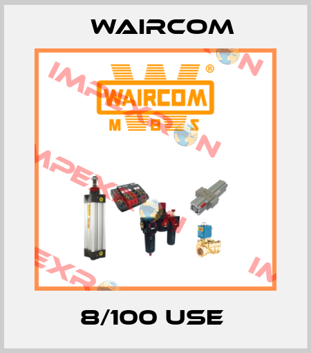 8/100 USE  Waircom