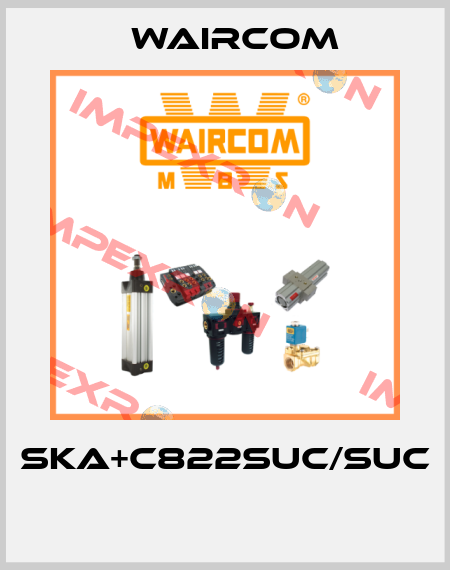 SKA+C822SUC/SUC  Waircom