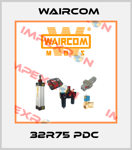 32R75 PDC  Waircom