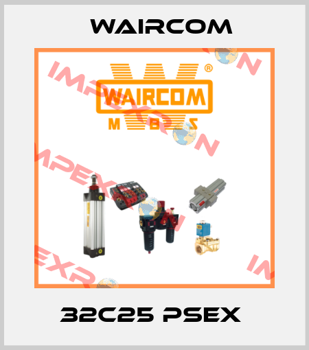 32C25 PSEX  Waircom