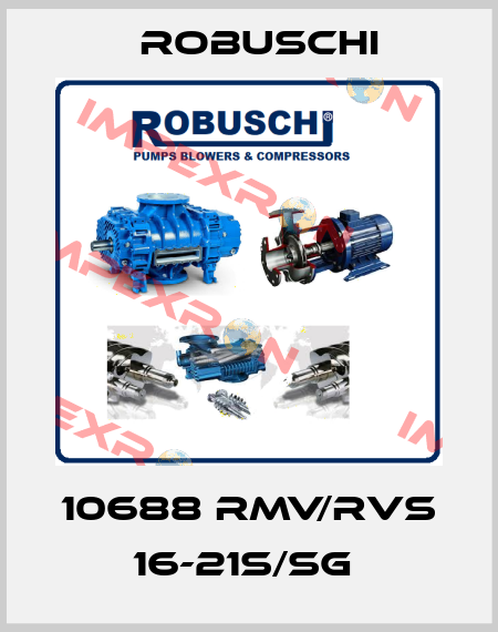 10688 RMV/RVS 16-21S/SG  Robuschi