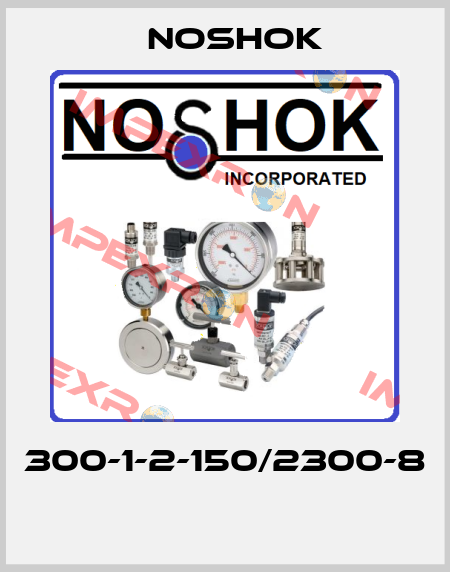 300-1-2-150/2300-8  Noshok
